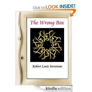The Wrong Box By Robert Louis Stevenson and Lloyd Osbourne (Annotated 