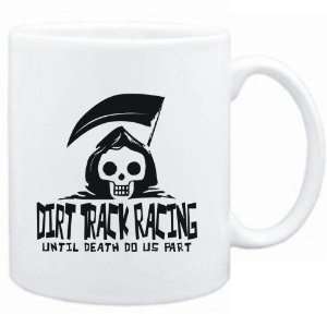  Mug White  Dirt Track Racing UNTIL DEATH SEPARATE US 