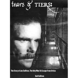Tears & Tiers The Life and Times of Joseph Mad Dog Sullivan, the 