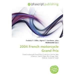  2004 French motorcycle Grand Prix (9786132849168) Books