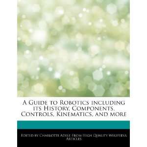  A Guide to Robotics including its History, Components 
