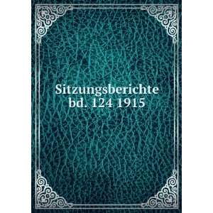  Sitzungsberichte. bd. 124 1915 Akademie der Wissenschaften in Wien 