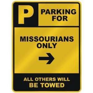  PARKING FOR  MISSOURIAN ONLY  PARKING SIGN STATE 