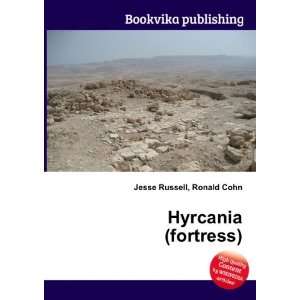  Hyrcania (fortress) Ronald Cohn Jesse Russell Books