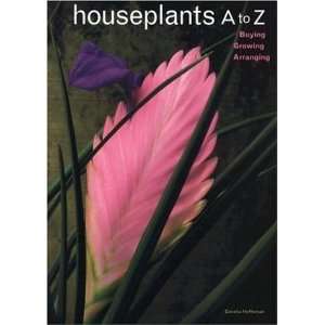  Houseplants A to Z Buying, Growing, Arranging [Hardcover 