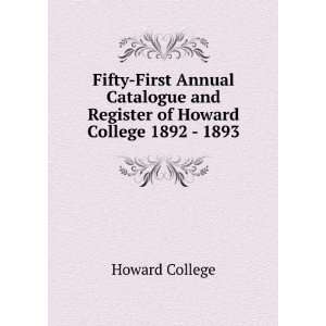   and Register of Howard College 1892   1893 Howard College Books