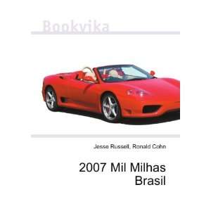  2007 Mil Milhas Brasil Ronald Cohn Jesse Russell Books