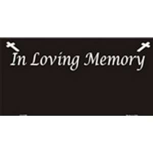 In Loving Memory (Black) LICENSE PLATE plates tag tags auto vehicle 