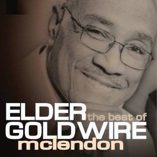 Best Of Elder Goldwire McLendon