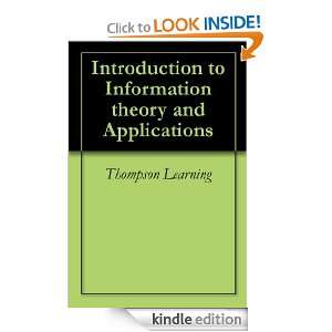 Introduction to Information theory and Applications Thompson Learning 