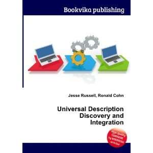 Universal Description Discovery and Integration Ronald Cohn Jesse 