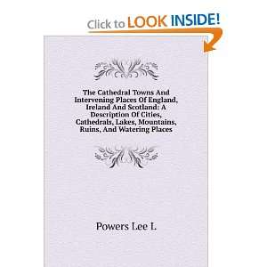  The Cathedral Towns And Intervening Places Of England 