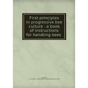  First principles in progressive bee culture  a book of 
