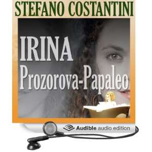  Irina (Audible Audio Edition) Stefano Costantini, Sara 