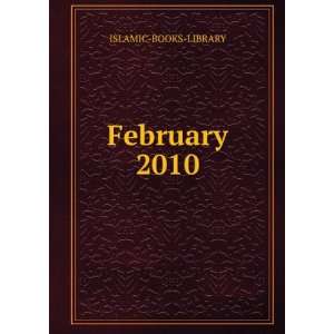  February 2010 ISLAMIC BOOKS LIBRARY Books