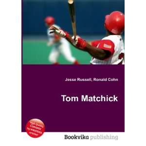  Tom Matchick Ronald Cohn Jesse Russell Books