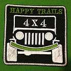 HAPPY TRAILS (JEEP 4x4) EMBROIDERED SEW ON PATCH (A95B)