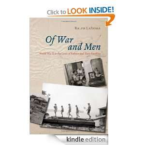 Of War and Men World War II in the Lives of Fathers and Their 