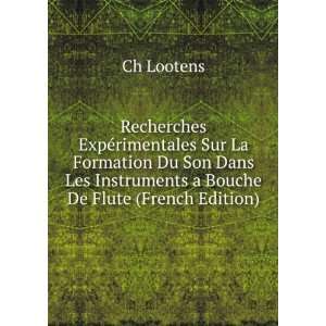   Les Instruments a Bouche De Flute (French Edition) Ch Lootens Books