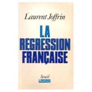    La Regression Francaise (9782020144315) Joffrin Laurent Books