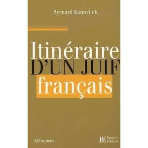  Itinéraire dun Juif français Bernard Kanovitch Books