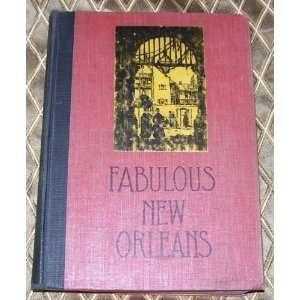 FABULOUS NEW ORLEANS BY LYLE SAXON ILLUSTRATED, THE BAYOU, THE LEVEE 