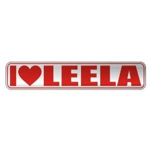   I LOVE LEELA  STREET SIGN NAME