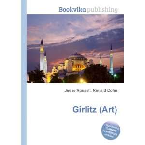 Girlitz (Art) Ronald Cohn Jesse Russell  Books