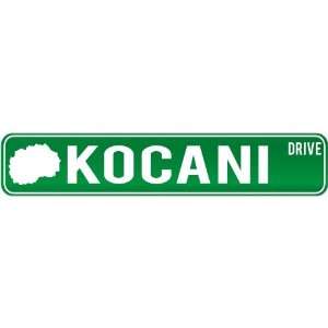  New  Kocani Drive   Sign / Signs  Macedonia Street Sign 