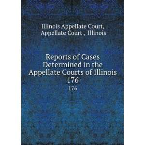   Appellate Courts of Illinois. 176 Appellate Court , Illinois Illinois