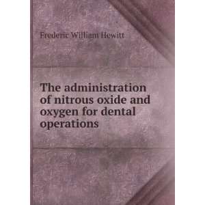  The administration of nitrous oxide and oxygen for dental 