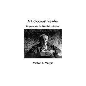  Holocaust Reader Responses to the Nazi Extermination 
