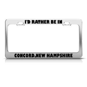  Rather Be In Concord New Hampshire license plate frame 