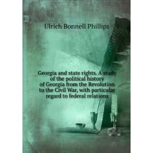 Georgia and state rights. A study of the political history of Georgia 