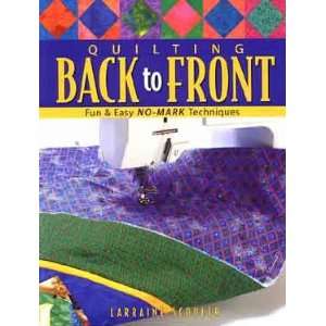  BK1537 QUILTING BACK TO FRONT BY LARRAINE SCOULER Arts 