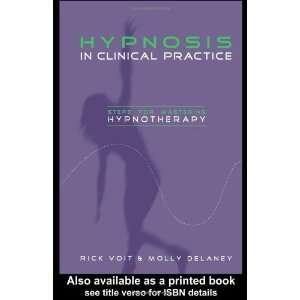  Hypnosis in Clinical Practice Steps for Mastering Hypnotherapy 