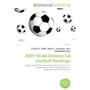  2005 NCAA Division I A Football Rankings (9786134033916 