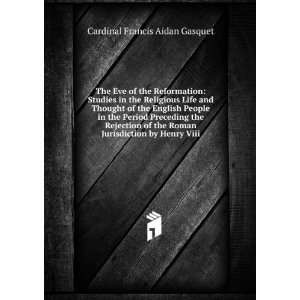   Jurisdiction by Henry Viii. Cardinal Francis Aidan Gasquet Books