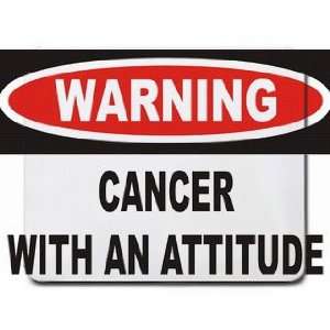  Warning Cancer with an attitude Mousepad