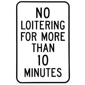 No Loitering For More Than 10 Minutes Train Sign