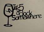 Its 5 Oclock Somewhere Wine glass metal wall art HGMW items in Heaven 