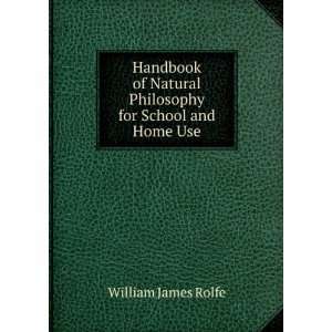  Handbook of Natural Philosophy for School and Home Use 