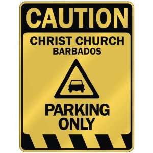   CAUTION CHRIST CHURCH PARKING ONLY  PARKING SIGN 