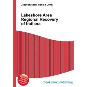  Lakeshore Area Regional Recovery of Indiana Ronald Cohn 