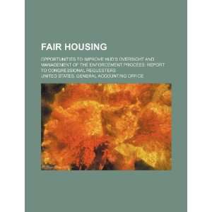  Fair housing opportunities to improve HUDs oversight and 