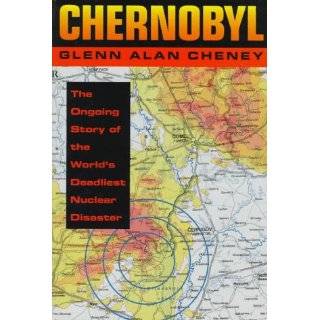 Chernobyl The Ongoing Story of the Worlds Deadliest Nuclear Disaster 