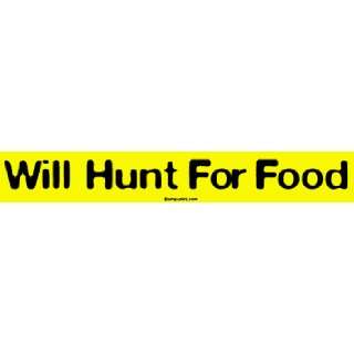  Will Hunt For Food MINIATURE Sticker Automotive