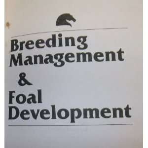    Breeding Management and Foal Development[Hardcover,1982] Books