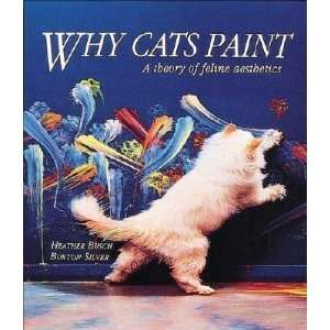  Why Cats Paint The Ethics of Feline Aesthetics [WHY CATS PAINT 