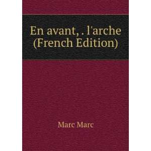  En avant, . larche (French Edition) Marc Marc Books